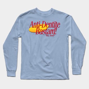 Hey, Denti! Long Sleeve T-Shirt